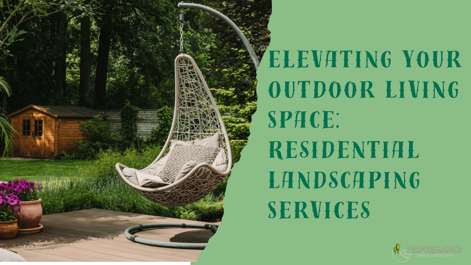 Elevating Your Outdoor Living Space Residential Landscaping Services